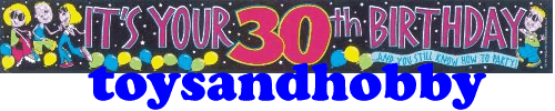 PT004 - HAPPY BIRTHDAY - IT'S YOUR 30TH BIRTHDAY